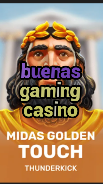 buenas gaming casino-3xn3u5udepyz9m9w5iat.com